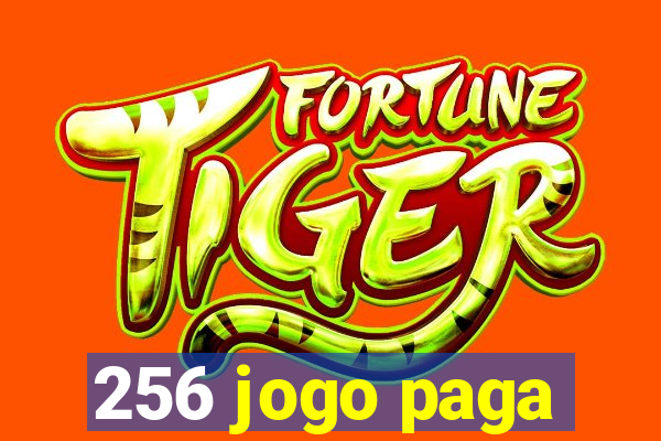 256 jogo paga